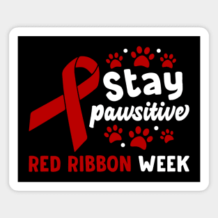 Stay Pawsitive Red Ribbon Week Awareness 2022 Anti Drug Free Cat Dog Pet Paw Magnet